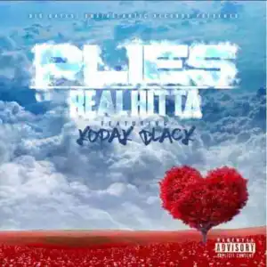 Plies - Real Hitta  Ft Kodak Black